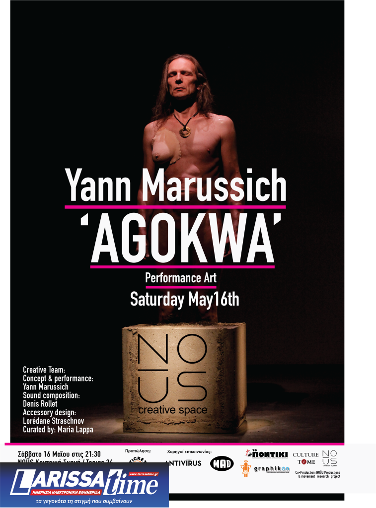 Yann Marussich: Το σώμα ως μνήμη και αντίσταση στην performance AGOKWA στην Αθήνα